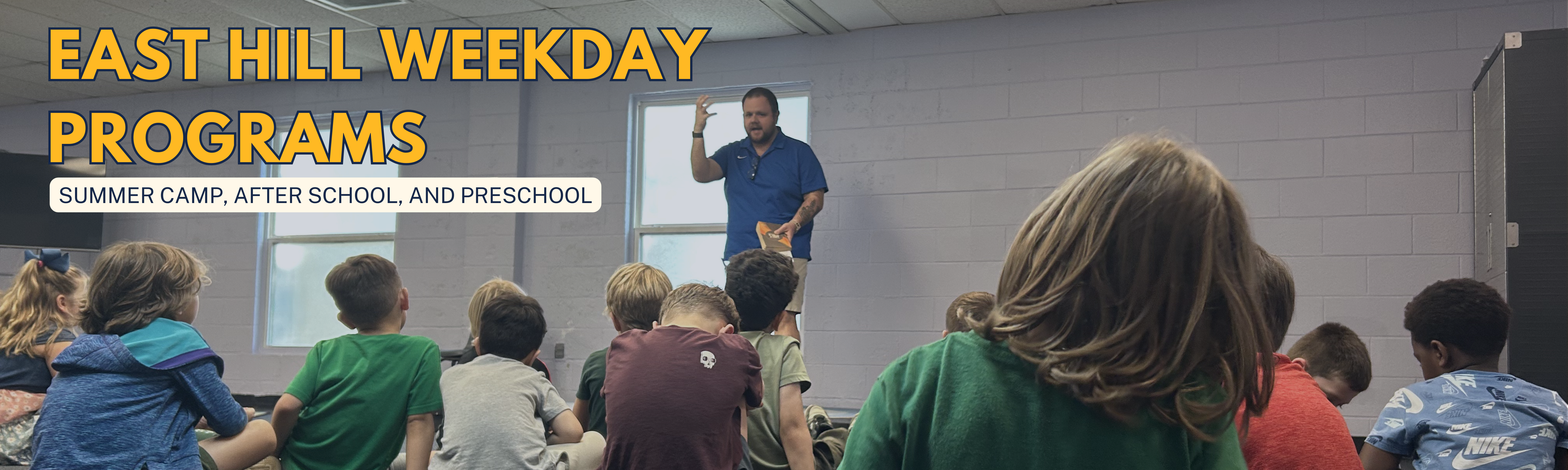 EAST HILL WEEKDAY CHILDREN’S MINISTRY